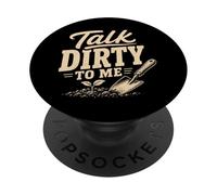 Gardening Talk Dirty to Me Humour de Jardin Amusant PopSockets PopGrip Adhésif
