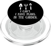 Gardening Tools Saying I Can't I Have Plans Garden Gardener PopSockets PopGrip pour MagSafe