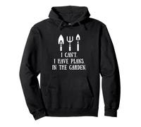 Gardening Tools Saying I Can't I Have Plans Garden Gardener Sweat à Capuche