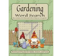 Gardening Word Search Also contains a few hints and tricks to help your own garden: Word Searches with Easy to Read Print, about Gardening and more | ... for Vacations, Holidays, or just for fun.
