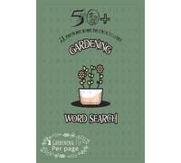 Gardening Word Search Books: 50+ Relaxing Puzzles With 1 Helpful Gardening Tips On Each Page, 21 Word per page - Solutions Included
