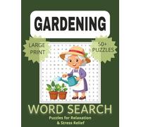 Gardening Word Search for Adults Large Print Relaxing Puzzles: Word Searches with Easy-to-Read Print about Gardens, Flowers, Harvest and More | 8.5 x ... Gift for Vacations, Holidays and Free Times