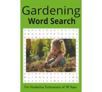 Gardening Word Search Puzzle Book: Gardening Themed Word Search Puzzle Book Featuring Plants, Flowers, Vegetables and More. 50+ Easy to Read Print ... Gift for Gardening Enthusiasts of All Ages.