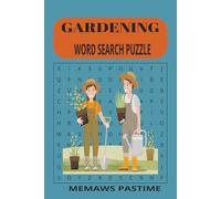 GARDENING WORD SEARCH PUZZLE BOOK: Test Your Gardening Knowledge: A Fun Word Search Puzzle Book for Green Thumbs of All Ages