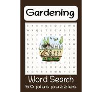 Gardening word search puzzle book: Word Searches with Easy to Read Print about Gardening, Vegetable Gardens, Gardens and more/6X9 inches, 110 pages/ ... for Vacations, Holidays and Free Time