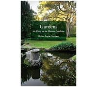 Gardens - An Essay On The Human Condition