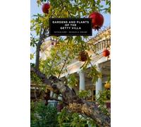 Gardens and Plants of the Getty Villa by Patrick Bowe (2011-03-22)