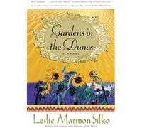 Gardens in the Dunes Leslie Marmon Silko (Auteur)