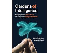 Gardens of Intelligence: Designing Robust Digital Market and Competitive Intelligence Platforms