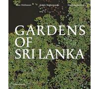 Gardens Of Sri Lanka - 2000 Years Of Garden And Landscape Design Tradition