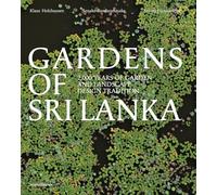 GARDENS OF SRI LANKA : 2.000 YEARS OF GARDEN AND LANDSCAPE DESIGN TRADITION (ENG).