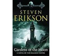Gardens of the Moon, MALAZAN BOOK OF THE FALLEN Steven Erikson (Auteur)