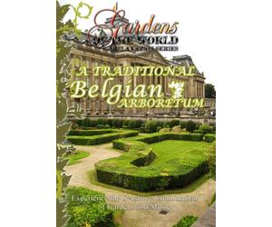 Gardens of the World TRADITIONAL BELGIAN ARBORETUM