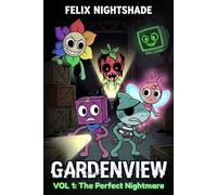 Gardenview: VOL 1: The Perfect Nightmare. An Unofficial Dan,dy's W,or,ld Monster Escape Adventure for Kids 8-12