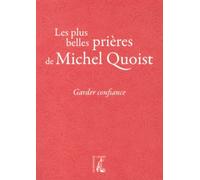 garder confiance. les plus belles prieres de michel quoist (0)