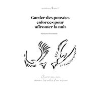 Garder des pensées colorées pour affronter la nuit