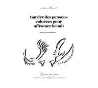 Garder des pensées colorées pour affronter la nuit - Natacha Wisniewski - Arcane 17 Association - broché - Poésie