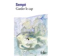 Jean-Jacques Sempé – Garder le cap – Anthologie – Gallimard Poche