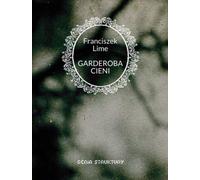 Garderoba cieni - Franciszek Lime (littérature, poésie en polonais)