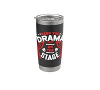 Gardez le drame sur scène : Broadway Theater Musical Theatre Gobelet isotherme en acier inoxydable double paroi
