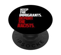 Gardez les immigrants expulser les racistes anti-racisme PopSockets PopGrip Adhésif