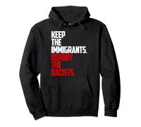 Gardez les immigrants expulser les racistes anti-racisme Sweat à Capuche