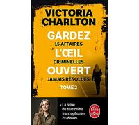 Gardez l'oeil ouvert Tome 2: 15 affaires criminelles jamais résolues