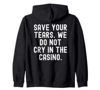 Gardez Vos Larmes, Nous ne pleurons Pas au Casino Bold Sweat à Capuche
