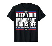 Gardez vos mains d'immigrant loin de ma protestation de sécurité sociale T-Shirt