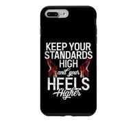 Gardez Vos Normes élevées et Vos Talons Plus Hauts arrogants Coque pour iPhone 7 Plus/8 Plus