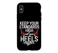 Gardez Vos Normes élevées et Vos Talons Plus Hauts arrogants Coque pour iPhone X/XS