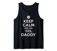 Gardez votre calme et dites oui papa | Kinky BDSM Dom Sub Sexy Débardeur