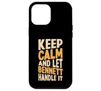 Gardez Votre Calme et Laissez Bennett s'en occuper. Prénom Amusant Coque pour iPhone 12 Pro Max