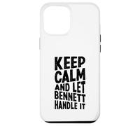 Gardez Votre Calme et Laissez Bennett s'en occuper. Prénom Amusant Coque pour iPhone 12 Pro Max