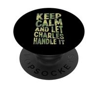 Gardez Votre Calme et Laissez Charles s'en occuper. Prénom Amusant PopSockets PopGrip Adhésif