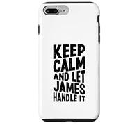 Gardez Votre Calme et Laissez James s'en occuper. Prénom Amusant Coque pour iPhone 7 Plus/8 Plus