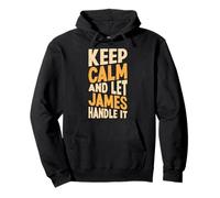 Gardez Votre Calme et Laissez James s'en occuper. Prénom Amusant Sweat à Capuche