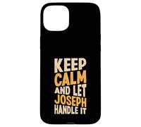Gardez Votre Calme et Laissez Joseph s'en occuper. Prénom Amusant Coque pour iPhone 15 Plus
