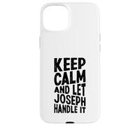 Gardez Votre Calme et Laissez Joseph s'en occuper. Prénom Amusant Coque pour iPhone 15 Plus