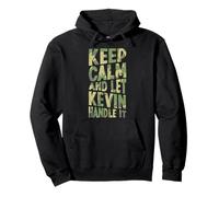 Gardez Votre Calme et Laissez Kevin s'en occuper. Prénom Amusant Sweat à Capuche