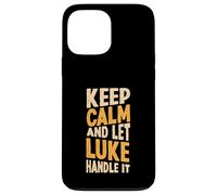 Gardez Votre Calme et Laissez Luke s'en occuper. Prénom Amusant Coque pour iPhone 13 Pro Max
