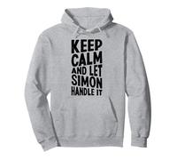 Gardez Votre Calme et Laissez Simon s'en occuper. Prénom Amusant Sweat à Capuche