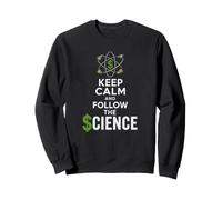 Gardez Votre Calme et Suivez la Satire Politique Scientifique Sweatshirt