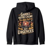 Gardez Votre Calme Jai Déjà Tout Vu Aux Urgences Sweat à Capuche