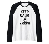 Gardez Votre Calme, Je suis Un Magicien, Un Amateur de Magie drôle Manche Raglan