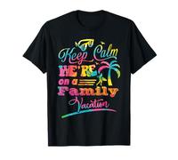 Gardez votre calme, nous sommes en vacances en famille T-Shirt
