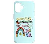 Gardez Votre Calme, rêvez d'être Heureux, Croyez en Vous de manière Positive Coque pour iPhone 16