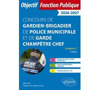 Gardien-brigadier de police municipale et de garde champêtre chef. Annales corrigées. 2ème edition - Gilles Janel - Ellipses - broché - Scolaire / Universitaire