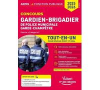 Gardien-Brigadier De Police Municipale / Garde Champêtre Concours Externe Et Interne, Catégorie C - Tout-En-Un