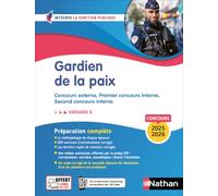 Concours Gardien de la paix - Catégorie B (Intégrer la fonction publique) 2025/2026 - Loïc Valentin - Nathan - broché - Scolaire / Universitaire